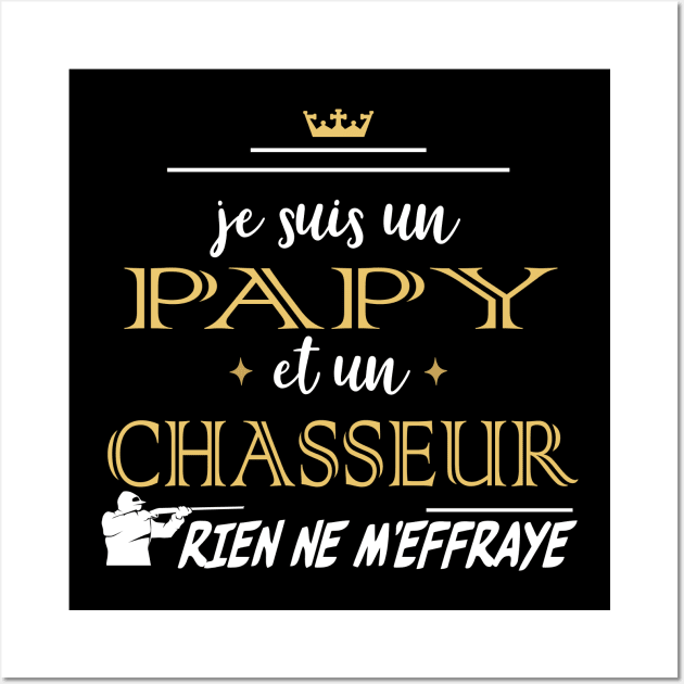 Humour Papy Chasse humoristique Papi Chasseur Tee Drôle Wall Art by NaniMc